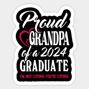 Proud Grandpa Of A 2024 Graduate Not Crying Funny Graduation Sticker